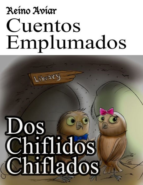 Reino Aviar Cuentos Emplumados: Dos Chiflidos Chiflados