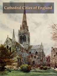 Title: Cathedral Cities of England, Author: W. W. Collins