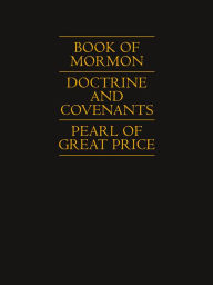 Title: Book of Mormon Doctrine and Covenants Pearl of Great Price, Author: The Church of Jesus Christ of Latter-day Saints