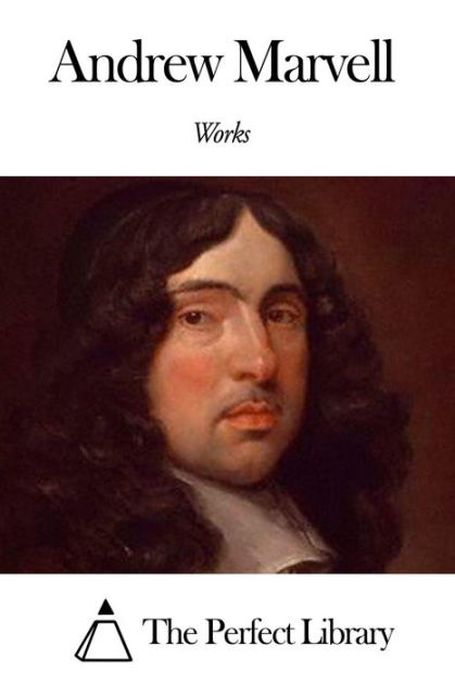 Works of Andrew Marvell by Andrew Marvell | eBook | Barnes & Noble®