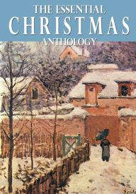 Title: The Essential Christmas Anthology, Author: Charles Dickens