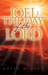 Title: Joel: The Day of the Lord, Author: David Levy