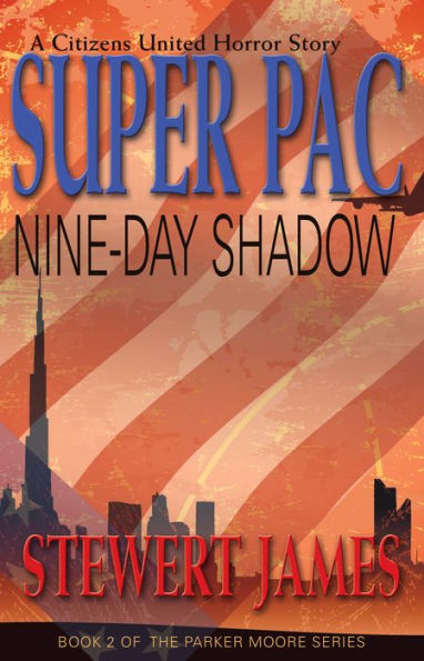 Super PAC Nine-Day Shadow