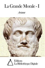 Title: La Grande Morale - I, Author: Aristotle