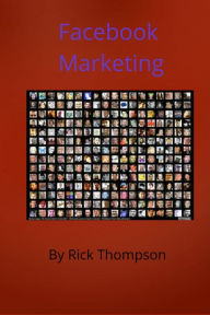 Title: Facebook Marketing, Author: Rick Thompson