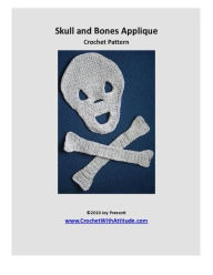 Title: Skull and Bones Applique Crochet Pattern, Author: Joy Prescott