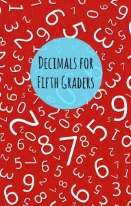 Title: Decimals for Fifth Graders, Author: Greg Sherman