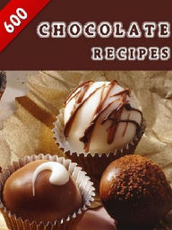 Title: CookBook on 600 Chocolate Recipes - A Big Collection of 600+ easy to make Chocolate Recipes., Author: DIY