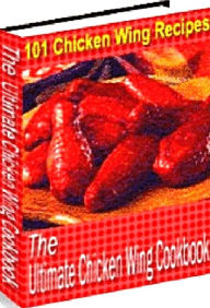 Title: CookBook on The Ultimate Chicken Wing Recipes - Who can pass up a big dish of chicken wings?, Author: DIY