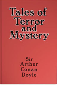 Title: Tales of Terror & Mystery, Author: Arthur Conan Doyle