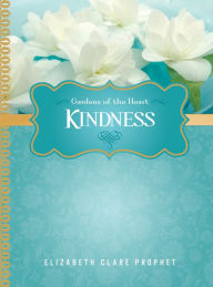 Title: Kindness, Author: Elizabeth Clare Prophet