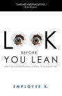 *Look Before You Lean: How a Lean Transformation Goes Bad--A Cautionary Tale