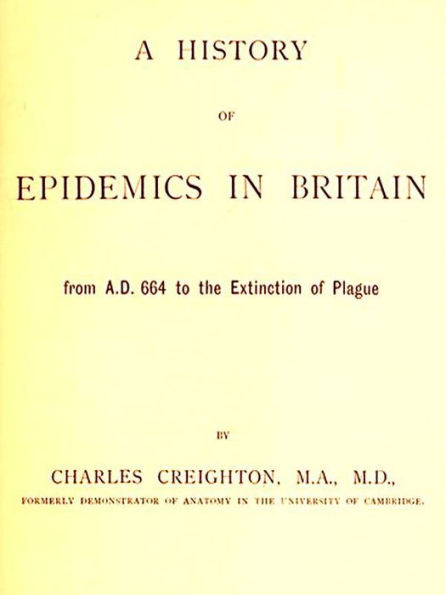 A History of Epidemics in Britain, Volumes I-II, Complete