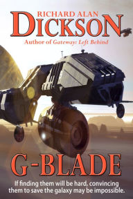 Title: G-Blade, Author: Richard Alan Dickson
