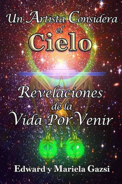 Un artista Considera el Cielo: Revelaciones de la Vida Por Venir