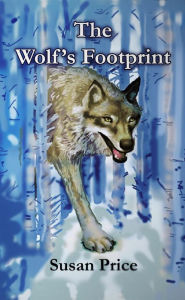 Title: The Wolf's Footprint (8-10 series), Author: Susan Price