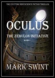 Title: Oculus:The Zebulon Initiative, Author: Mark Swint