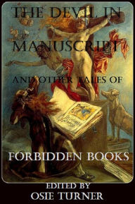 Title: The Devil in Manuscript And Other Tales of Forbidden Books, Author: Osie Turner