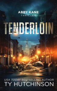 Title: Tenderloin - Abby Kane FBI Thriller #2, Author: Ty Hutchinson