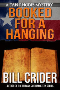 Title: Booked for a Hanging - A Dan Rhodes Mystery, Author: Bill Crider