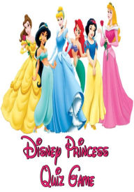 Title: Disney Princess Quiz Game, Author: Elite Entity Publishing