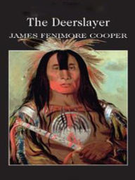 Title: The Deerslayer - Cooper, Author: James Fenimore Cooper