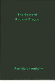 Title: The Game of Rat and Dragon, Author: Cordwainer Smith