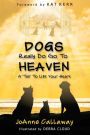 Dogs Really Do Go To Heaven