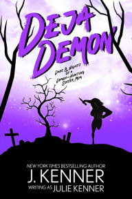 Title: Deja Demon: The Days and Nights of a Demon-Hunting Soccer Mom, Author: Julie Kenner