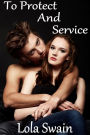 To Protect And Service (New Adult Erotica)