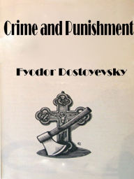 Title: Crime & Punishment - Dostoyevsky, Author: Fyodor Dostoyevsky