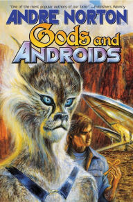 Title: Gods and Androids, Author: Andre Norton