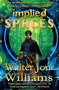 Title: Implied Spaces, Author: Walter Jon Williams