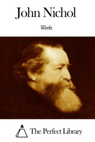Title: Works of John Nichol, Author: John Nichol