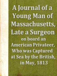 Title: A Journal of a Young Man of Massachusetts, Author: Benjamin Waterhouse
