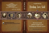 Title: A Carpathian Folk Song: Freedom, Love, Gold, Author: Frederick E. Tarnay