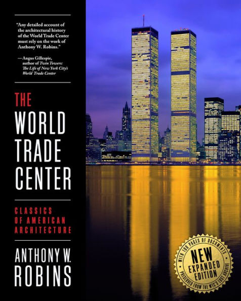 The World Trade Center (Classics of American Architecture)