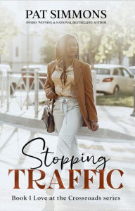 Title: Stopping Traffic (A back to school romance), Author: Pat Simmons