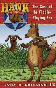 Title: The Case of the Fiddle-Playing Fox, Author: John R. Erickson