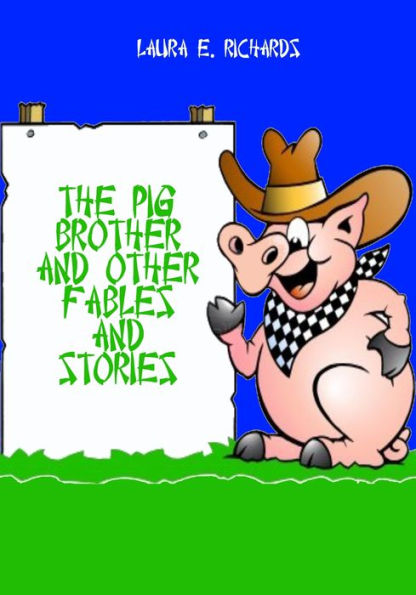 The Pig Brother and Other Fables and Stories (Illustrated)