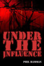 Under the Influence