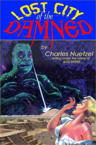 Title: Lost City of the Damned, Author: charles nuetzel