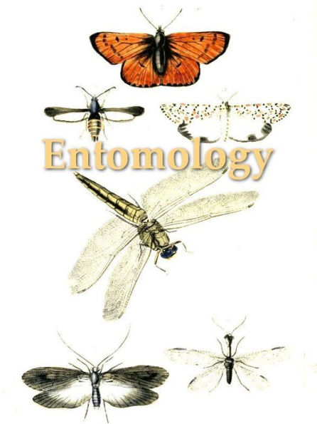 An Introduction to Entomology: Or Elements of the Natural History of Insects, Fifth Edition, Volume 1 (of 4)