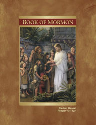 Title: Book of Mormon Student Manual, Author: The Church of Jesus Christ of Latter-day Saints