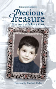 Title: Precious Treasure: The Story of Patrick, Author: Elizabeth Matthews