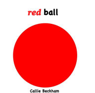 Title: RED BALL, Author: Callie Beckham