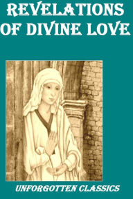 Title: Revelations of Divine Love by Julian of Norwich, Author: Julian of Norwich