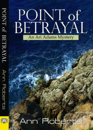 Title: Point of Betrayal, Author: Ann Roberts