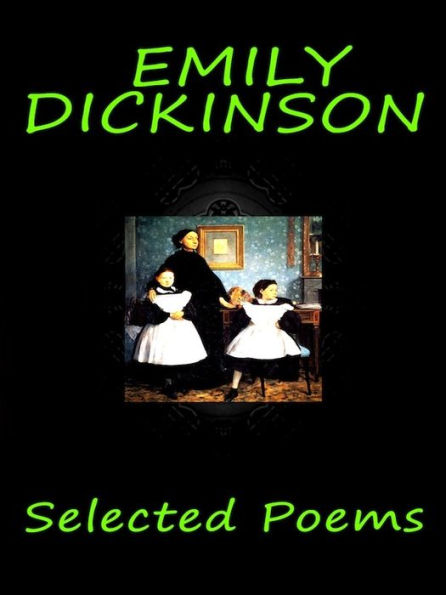 Emily Dickinson: Selected Poems