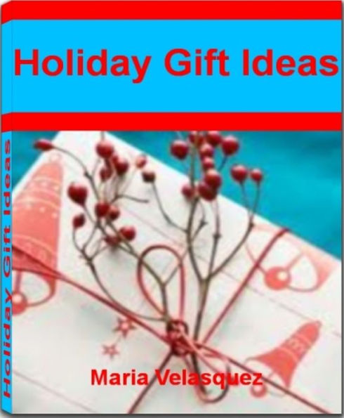 Holiday Gift Ideas: The Perfect Guide For Women Gift Ideas, Wife Gift Ideas, Holiday Gift Subscriptions and Holiday CraftsHoliday Gift Ideas